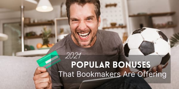 Oblíbené bonusy, které bookmakeři nabízejí v roce 2021